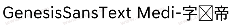 GenesisSansText Medi字体转换